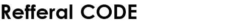 Refferal CODE